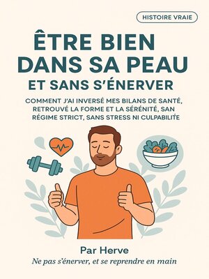 cover image of être bien dans sa peau et sans s'énerver de Hervé L